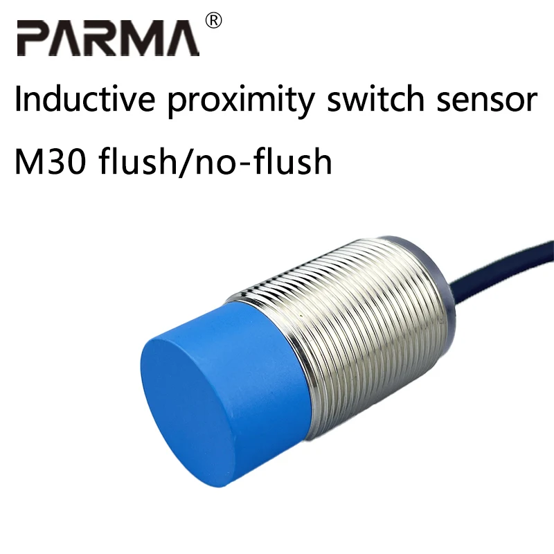 

PARMA Inductive Proximity Switch Sensor M30 Series Sensing Distance High Quality Non-Flush Flush 6-36V NPN PNP