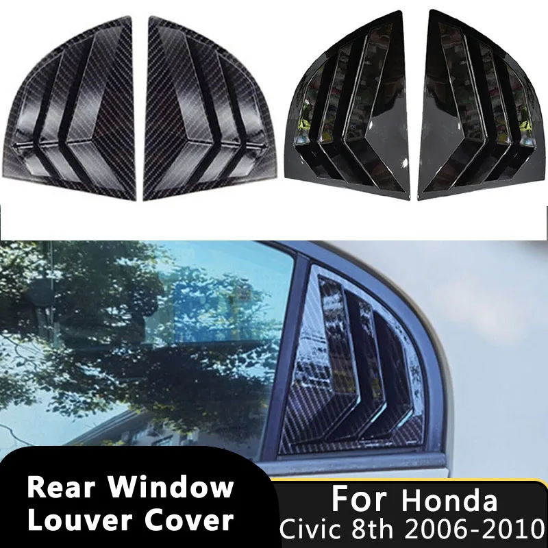 2Pcs For Honda Civic Sedan 8th 2006-2010 Car Rear Window Shutter Cover Trim Side Door Louver Cap Stickers Frame Auto Accessories