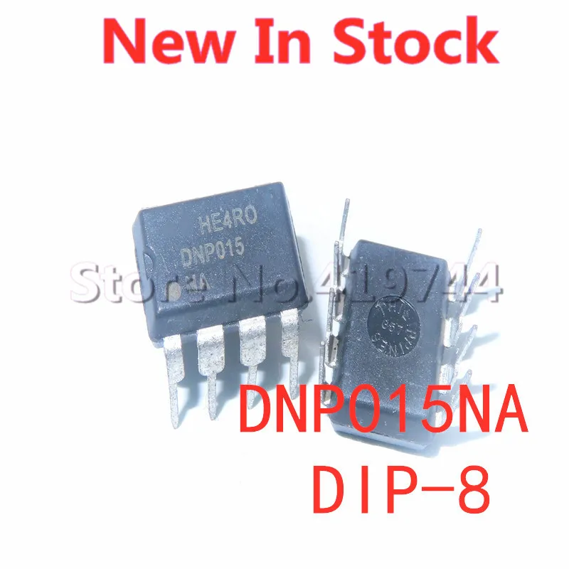 5PCS/LOT DNP015 DNP015NA DIP-8 Power Chip In Stock NEW original IC