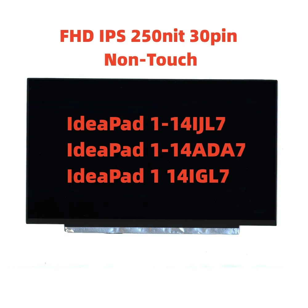 

For Thinkpad IdeaPad 1-14IJL7 / 1-14ADA7 / 1 14IGL7 Non-Touch IPS LCD Screen 14.0" FHD 30pin N140HCA-EAC LP140WFH B140HAN04.0