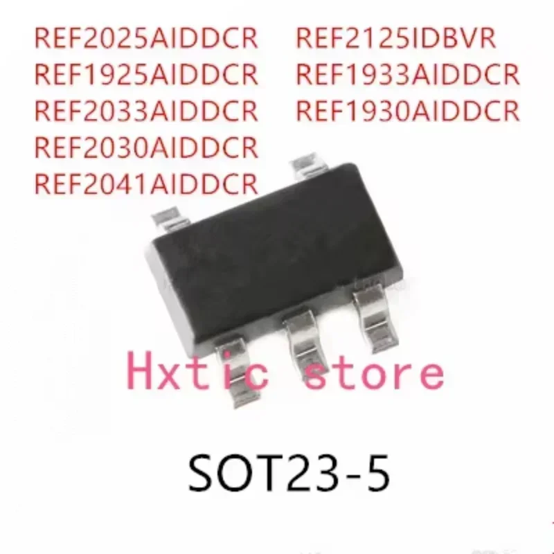 10PCS REF2025AIDDCR REF1925AIDDCR REF2033AIDDCR REF2030AIDDCR REF2041AIDDCR REF2125IDBVR REF1933AIDDCR REF1930AIDDCR SOT23-5
