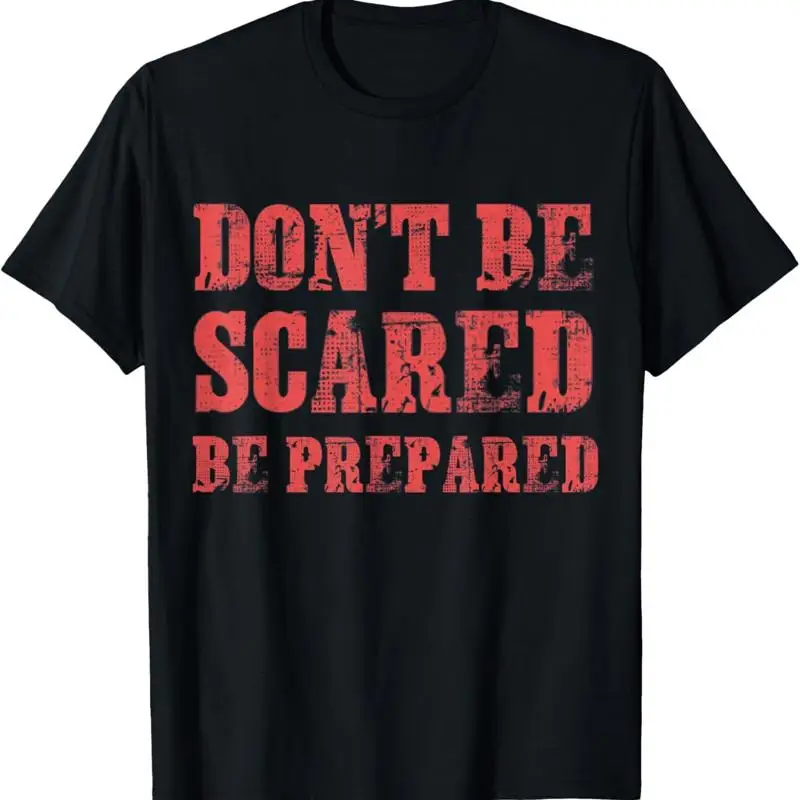 

Vintage Don't Be Scared Prepared Funny Halloween Costume T Shirt