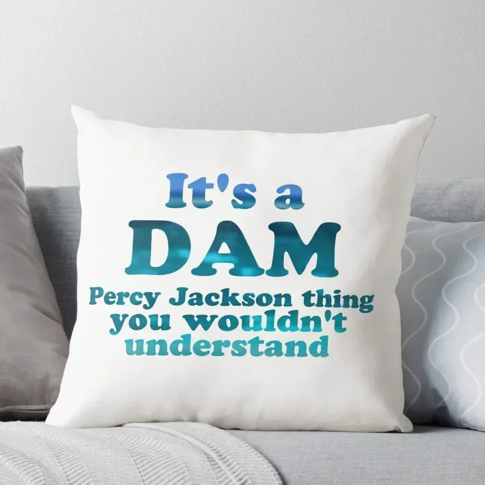 It's a Dam Percy Jackson Thing Blue Sea Writing Throw Pillow Christmas Pillow Covers Sofa Cushions Luxury Pillow Cover