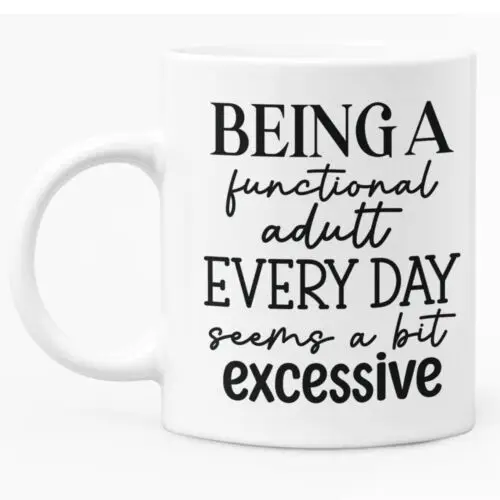 

Funny Sarcastic "Functional Adult Mug White Ceramic Coffee Mug Gift For Him Her