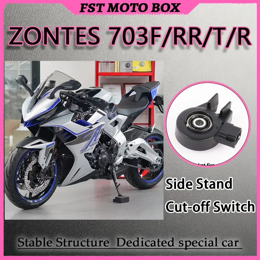 FOR ZONTES 703F/703RR/703T/703R Side stand cut-off switch Fault component for resolving unexpected engine stall during riding
