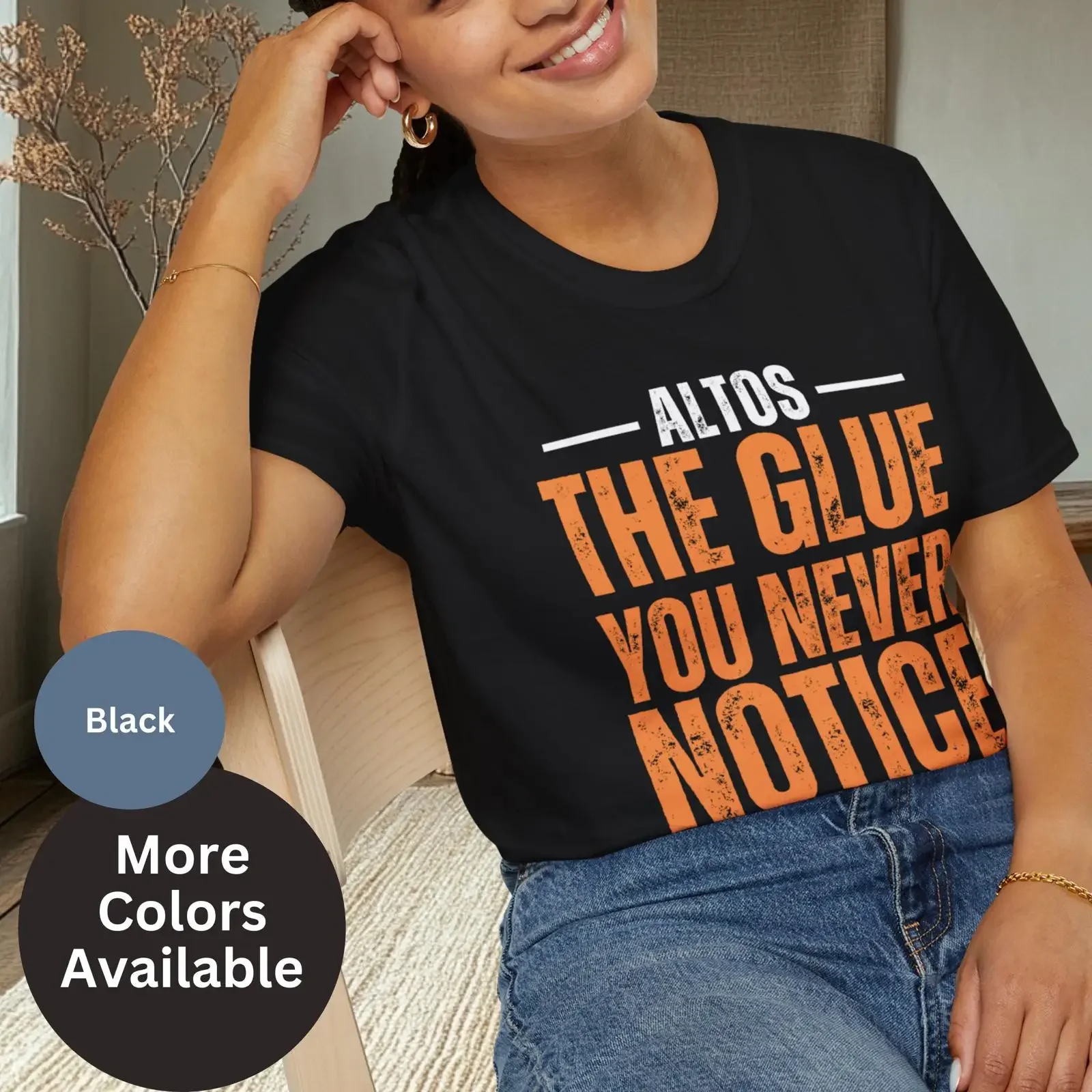 Altos The Glue You Never Notice Choir T Shirt SATB Music Lover Softstyle for Singers Musicians vintage Washed Unisex