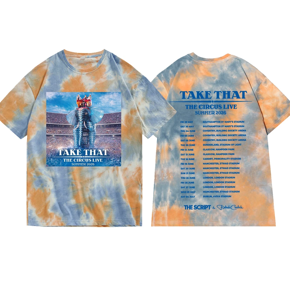 Take-That The Circus Live Tour 2026 Tie Dye T-shirt Man Woman Harajuku O-neck Casual Shirt Tops