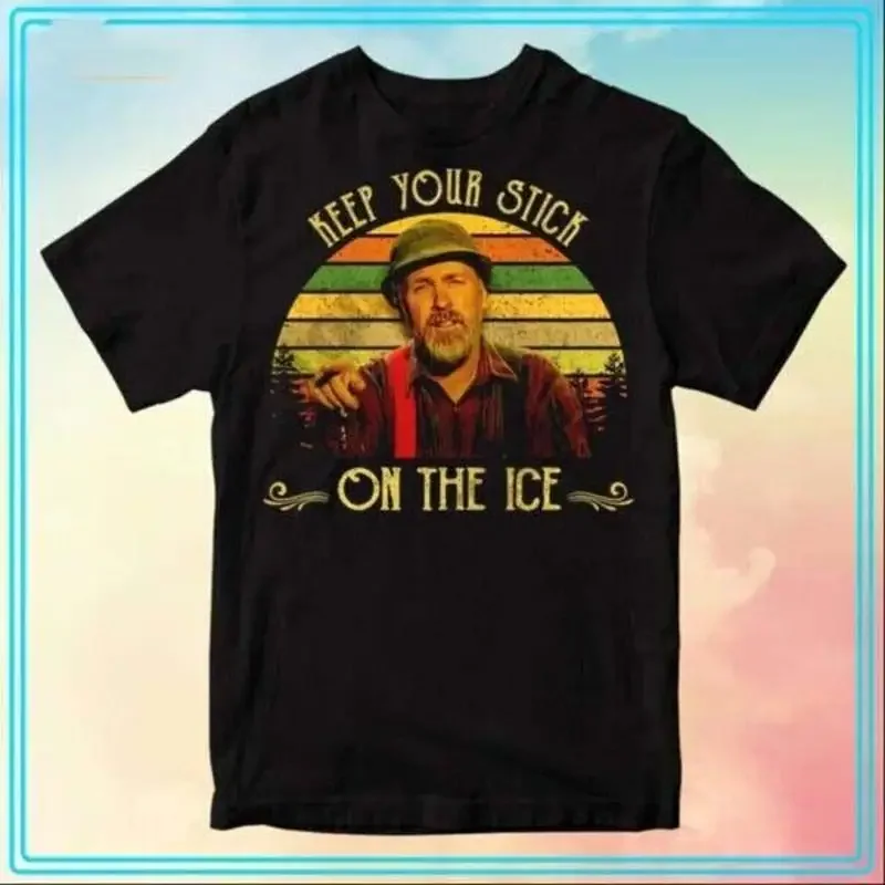 Man Äôs Prayer Keep Your Stick On The Ice Movie T Shirt Perfect Everyday Wear
