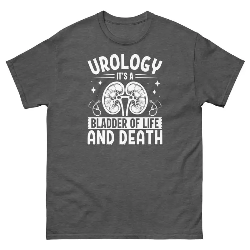 Urology It s a Bladder of Life and Death Urologist Urinary Men s Classic Tee