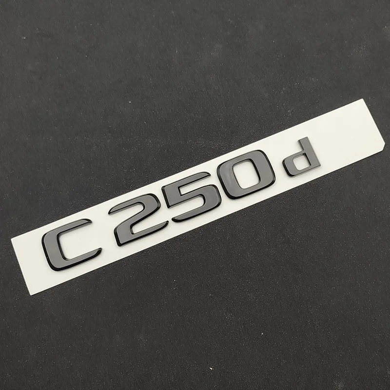 3D ABS C250d Car Rear Trunk Emblem Badge Glossy Black Chrome Letters For Car Logo Mercedes C250d W205 W204 Sticker Accessories