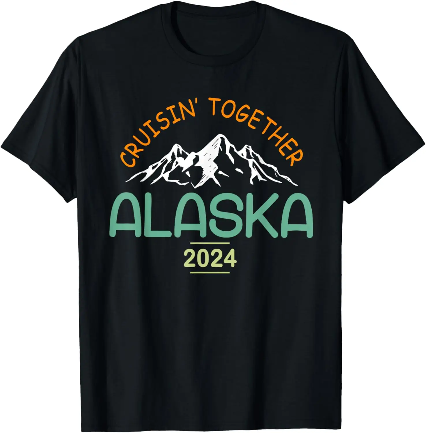 

Alaska Family Trip 2024 Party, Cruisin' Together Alaska 2024 T-Shirt
