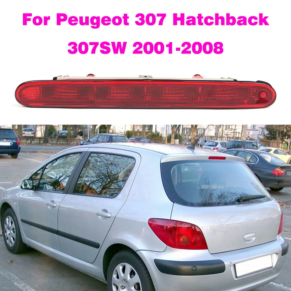 6350P5 For Peugeot 307 Hatchback 307SW 2001-2008 High Mount Stop Light Rear Third Lamp Additional Brake Light Center Stop Light