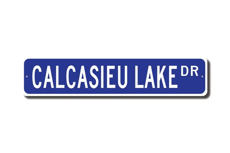 Calsasieu Lake, Calsasieu Lake sign, favorite lake, Calsasieu Lake visitor, Louisiana lake, lake fan, Custom Street Sign, Qualit