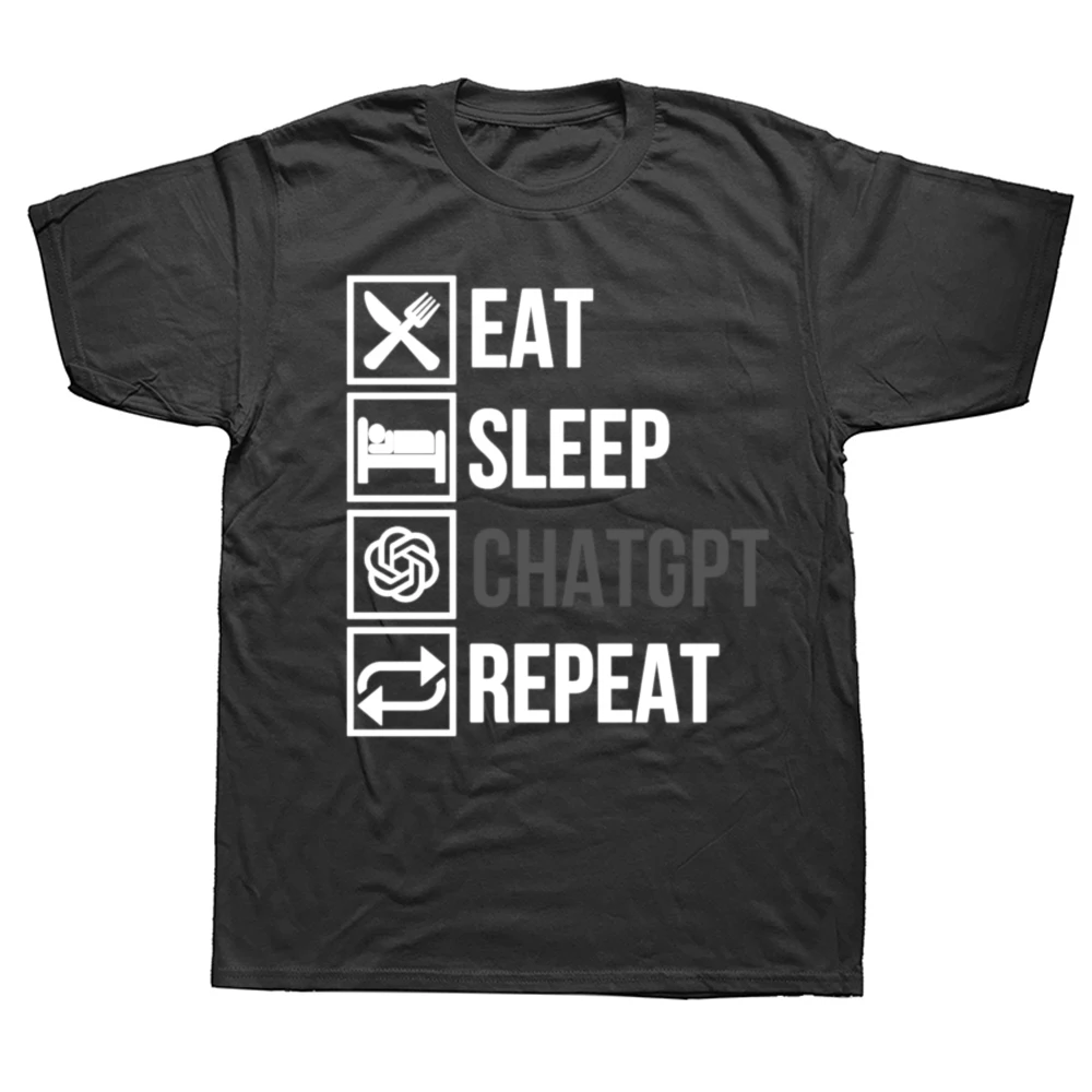 Funny EAT SLEEP ChatGPT REPEAT Chat GPT Developer Programmer T Shirts Cotton Short Sleeve Gifts Mens Loose Oversized T-Shirt