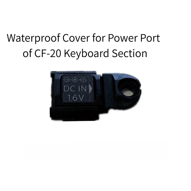 New Replacement For Toughbook CF-20 CF 20 Keyboard Power Supply Port Dust Stopper Cap DC in Cover