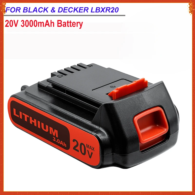 

For BLACK & DECKER 20V 3000mAh Rechargeable Lithium Battery for LB20 LBX20 LBXR20 LBXR2020 LB2X4020-OPE Power Tools