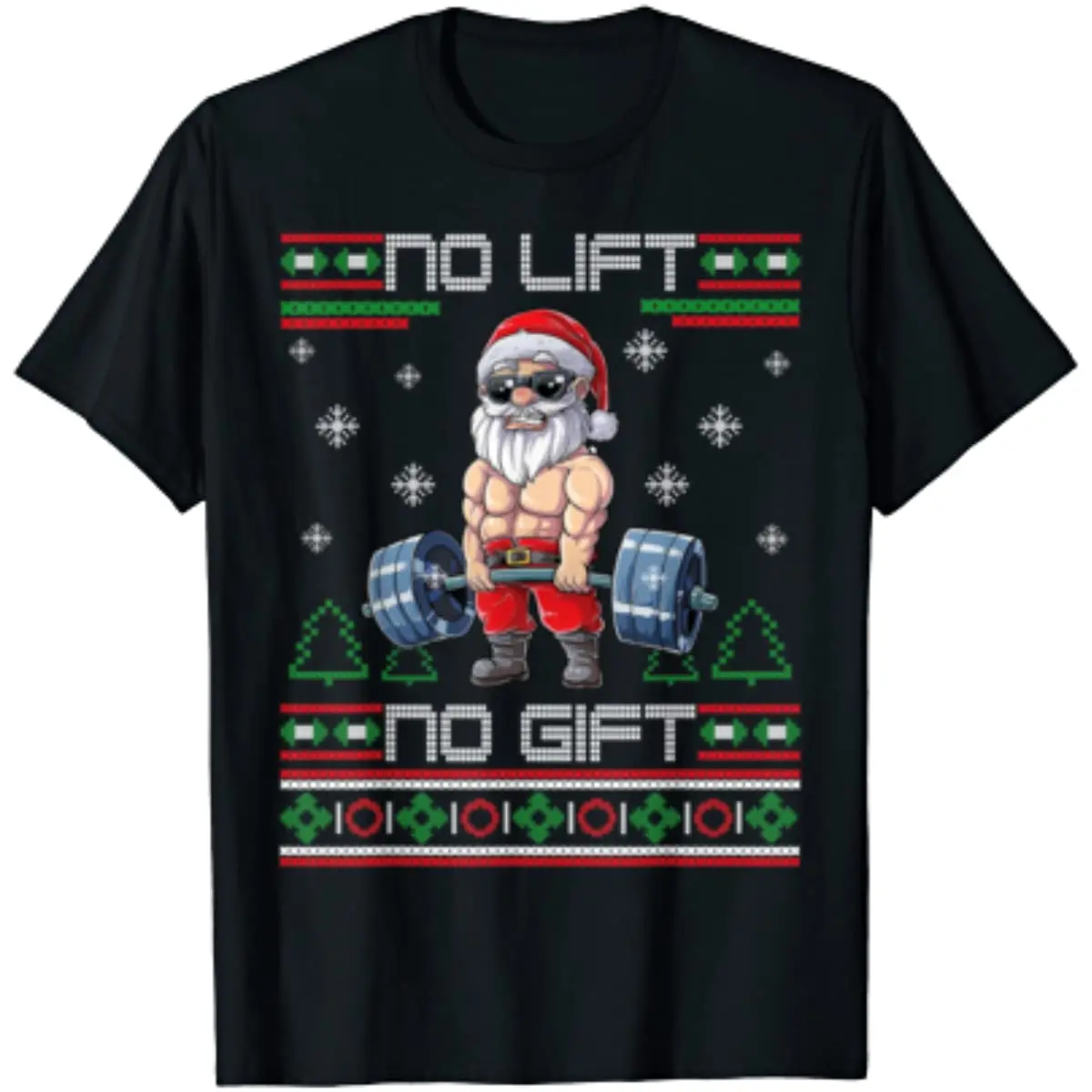 No Lift No Gift Ugly Christmas Sweater Gym Santa Gifts Men T-Shirt Short Sleeve Casual Cotton O-Neck Mens T Shirts