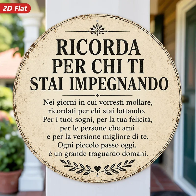 2D Flat, 1pc Motivational Italian Quote Round Metal Sign Wall Art, Ricorda Per Chi Ti Stai Impegnando Text, Vintage Round Plaque