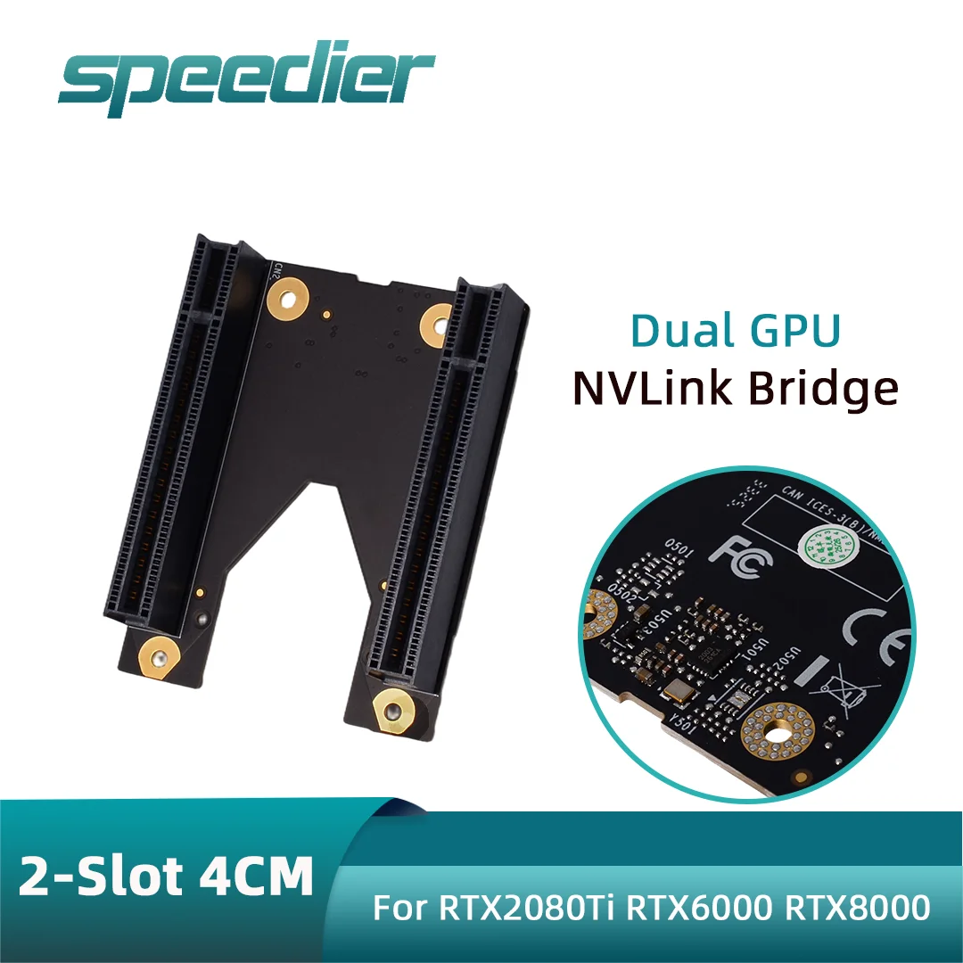 

Speedier NVLink Bridge for RTX2080 RTX2080Ti RTX 6000 RTX 8000 NVIDIA 2-slot 4CM / 3-slot 6CM Dual-card High-speed Transmission