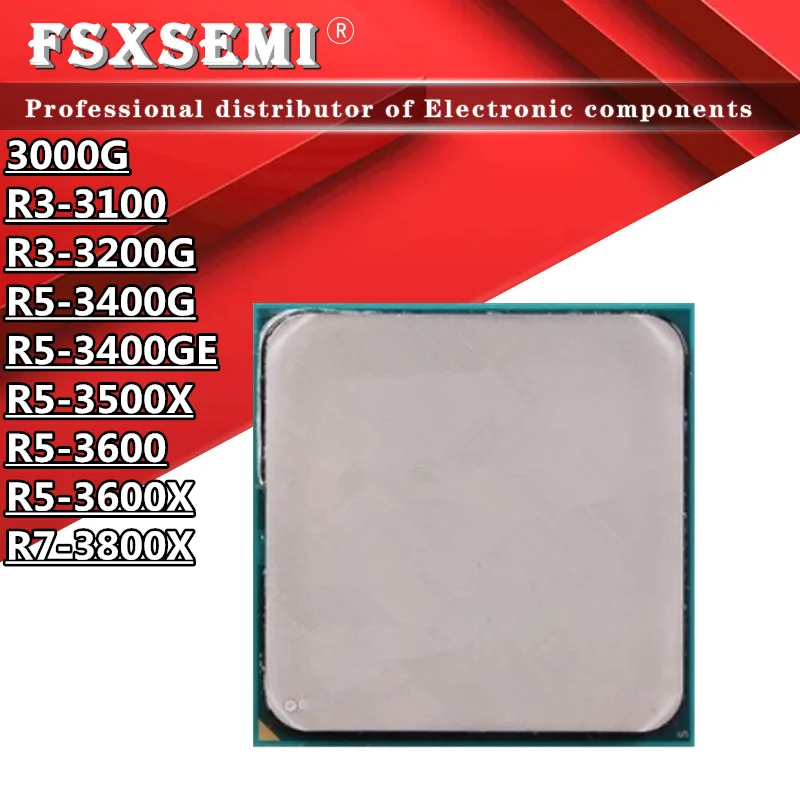 

3000G R3-3100 R3-3200G R5-3400G R5-3400GE R5-3500X R5-3600 R5-3600X R7-3800X CPU