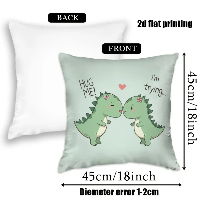 Two Green Dinosaurs Hug Me I'm Trying Pillow Cover Polyester Machine Washable Indoor Outdoor