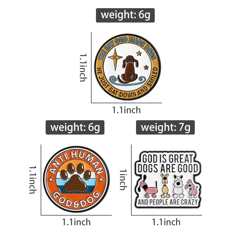 God Made Dogs Enamel Pins Dog Lovers Brooches Lapel Badge God Is Great Dogs Are Good People Are Crazy Jewelry Gift for Friends