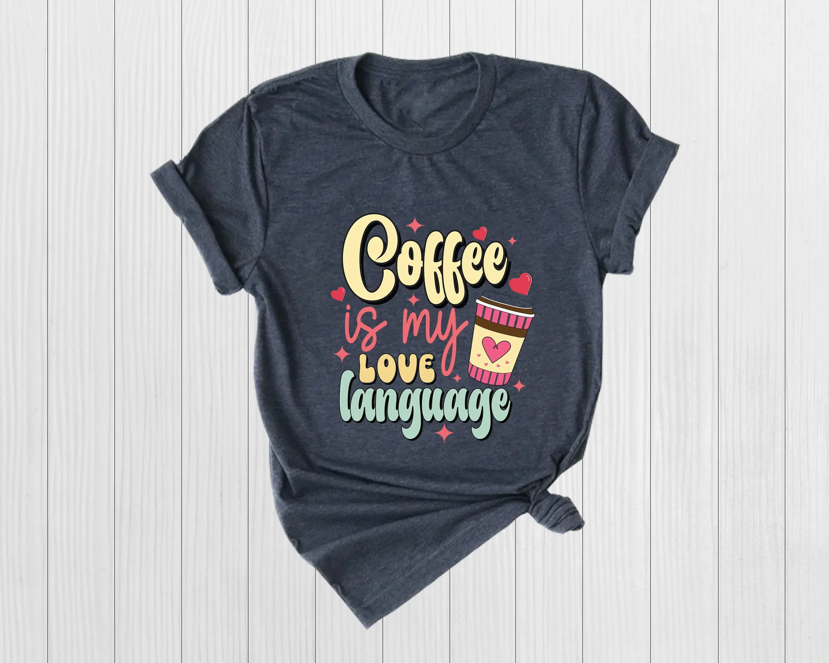 

Coffee Lover T Shirt But First Is My Love Language Obsessed