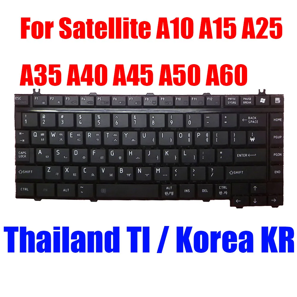 

TI KR Laptop Keyboard For Toshiba For Satellite A10 A15 A25 A35 A40 A45 A50 A60 99.N5682.N0K MP-03433T0-6984 Thailand Korea