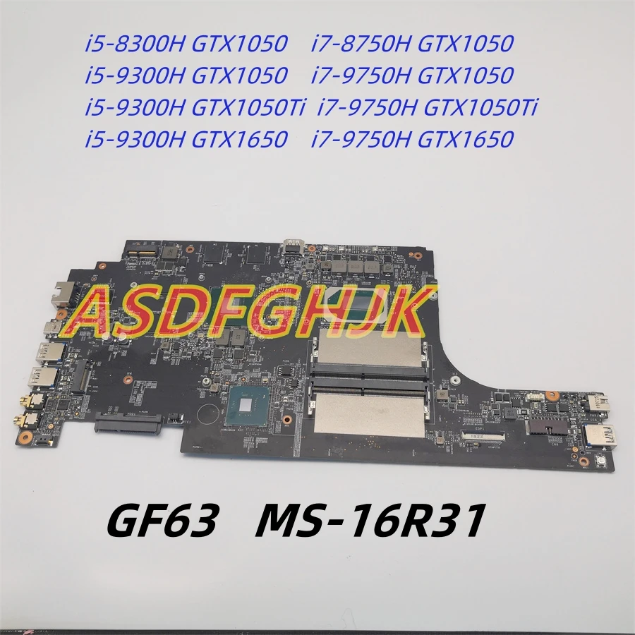 

MS-16R31 Mainboard For MSI GF63 9SC MS-16R3 Laptop Motherboard CPU i5 i7-8/9th GTX1050 GTX1050Ti GTX1650 100% Perfect Work