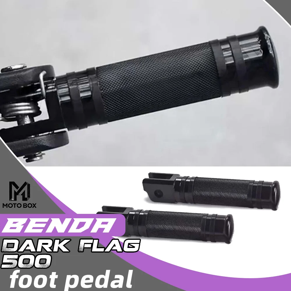 

Motorcycle modification parts Aluminum alloy front foot pedals for Benda Dark Flag 500 benda dark fiag 500