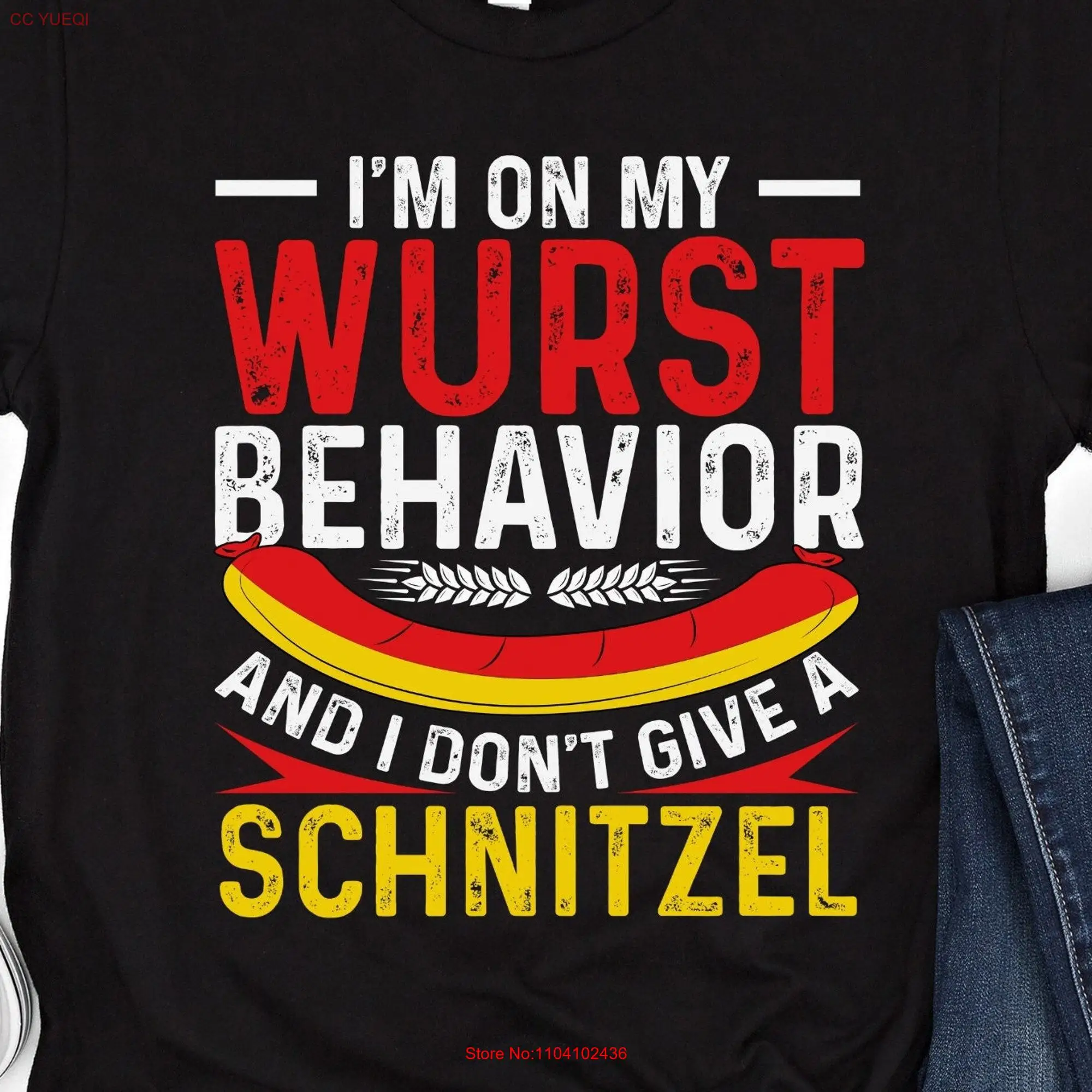 Funny OktoberfesT T Shirt I'm On My Wurst Behavior I Don't Give A Schnitzel Bratwurst German Beer long or short sleeves