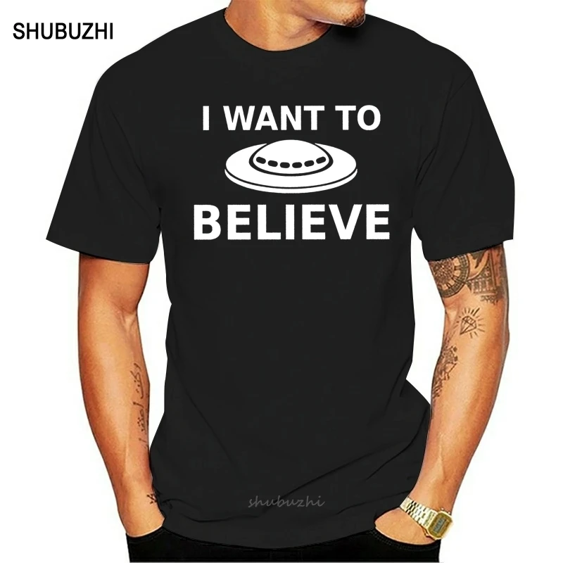 I want to Belive T-Shirt UFO ET Alien X Files Skeptic men cotton tshirt summer brand teeshirt euro size