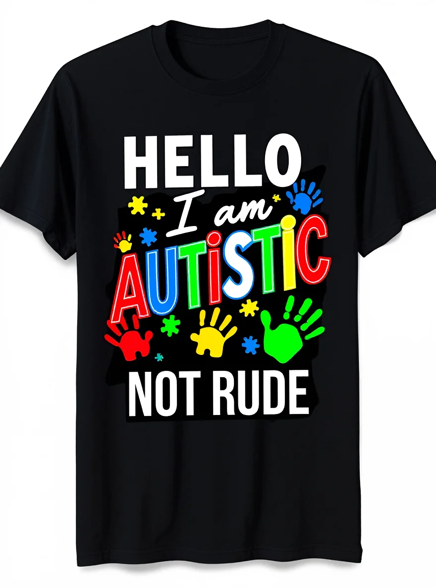 

Autism Awareness T-Shirt - "I'm Autistic Not Rude" 100% Cotton Casual Summer Tee