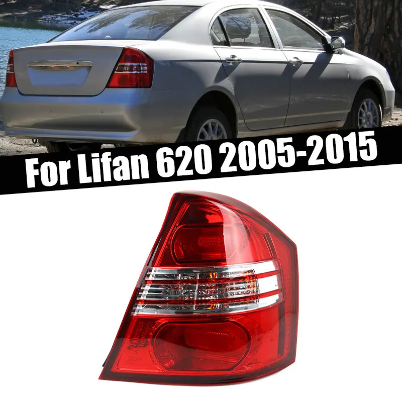 

Auto Exterior Accessories For Lifan 620 2005 2006 2007 2008-2015 Tail Light Warning Brake Turn Signal Lamp Car Light Assembly