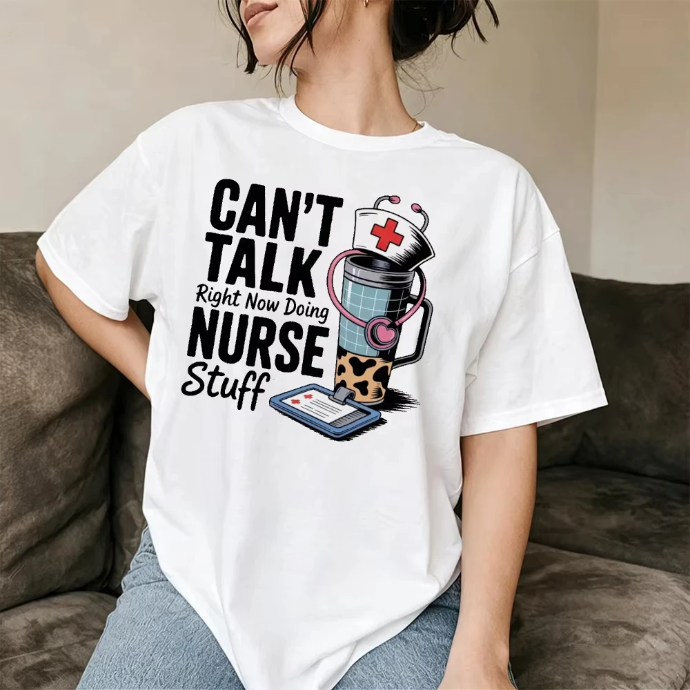 Can't Talk Nurse Stuff Tumbler Stethoscope T Shirt Women Medical Team Gift Classic Tee Healthcare Nurse Clothes Tops