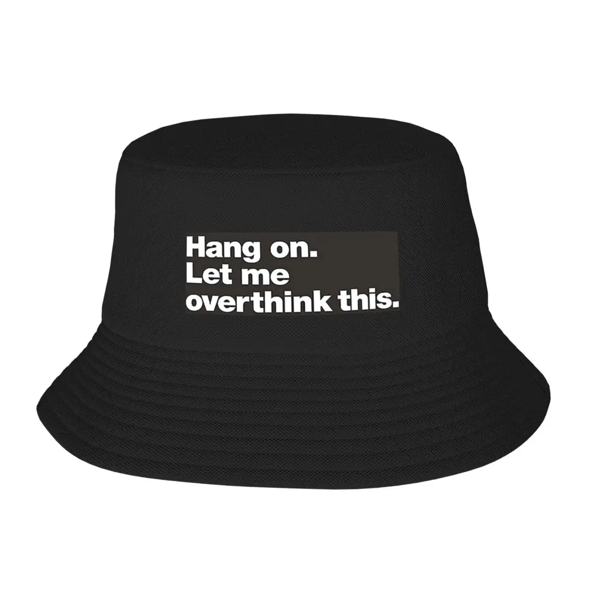 Hang On Let Me Overthink This Bucket Hats Panama For Kids Bob Hats Fashion Fisherman Hats Summer Beach Fishing Unisex Caps