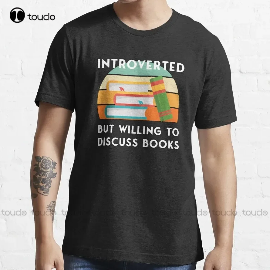 Introverted But Willing To Discuss Books T-Shirt Cooling Shirts For Men Custom Aldult Teen Unisex Digital Printing Tee Shirt
