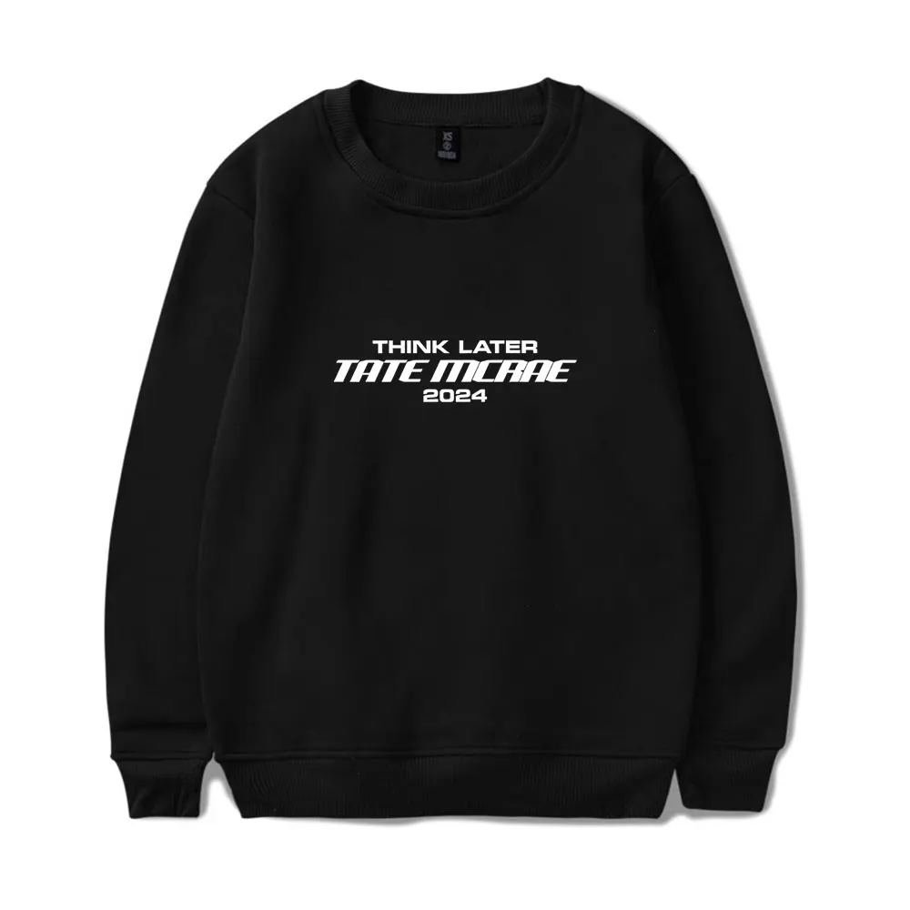 Tate Mcrae Think Later Tour O-Neck Sweatshirts Women Men Long Sleeve Fashion Pullover Unisex Clothes