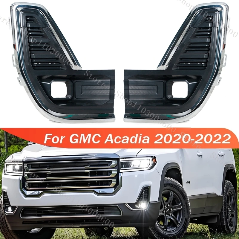 

For GMC Acadia 2020 2021 2022 Front Bumper Fog Lamp Light Trim Cover Frame Lid Bezel Hood Grille 84740045 84740047