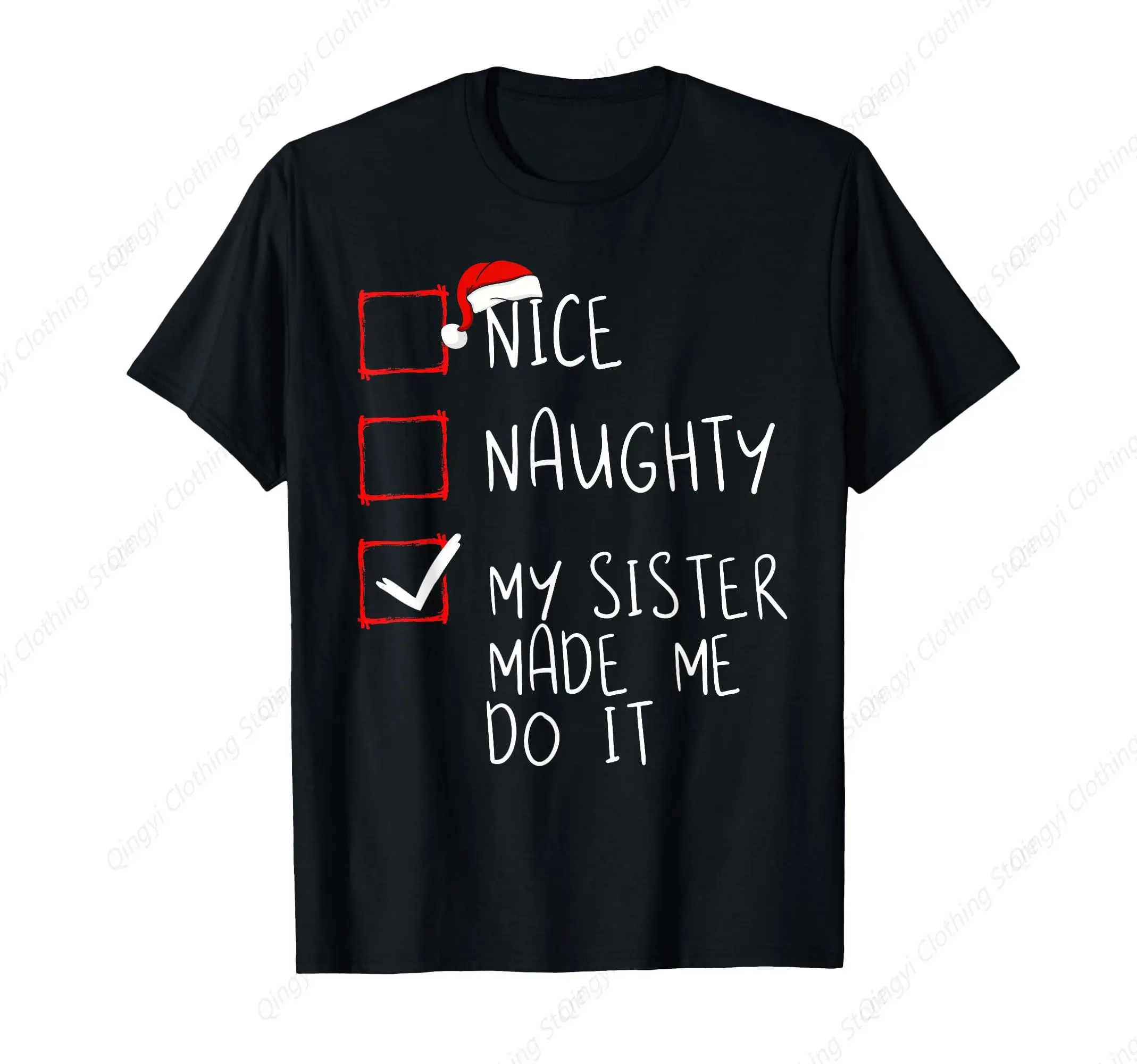 

Nice Naughty My Sister Made Me Do It Christmas Santa Claus T-Shirt