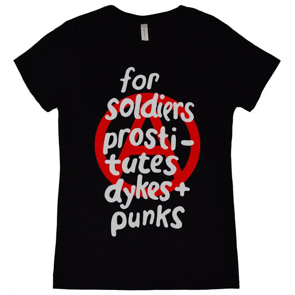 Seditionaries For Soldiers Prostitutes Dykes And Punks Women'S T Shirt