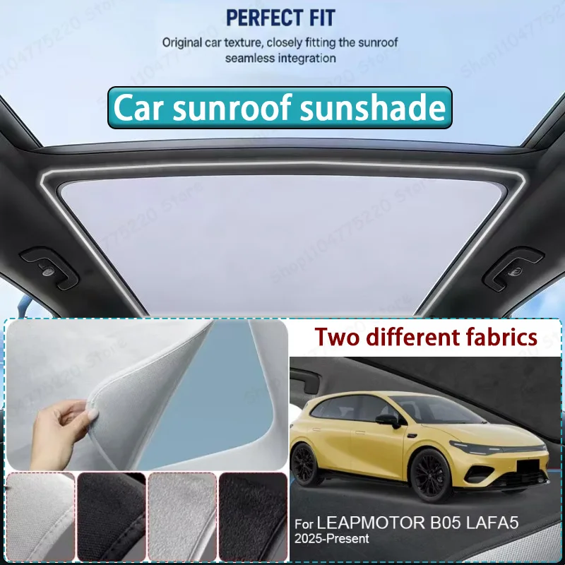 

For LEAPMOTOR B05 LAFA5 2025-2026 Car Sunroof Sunshade Heat Insulation UV Protection Electrostatic Suede Skylight Cover