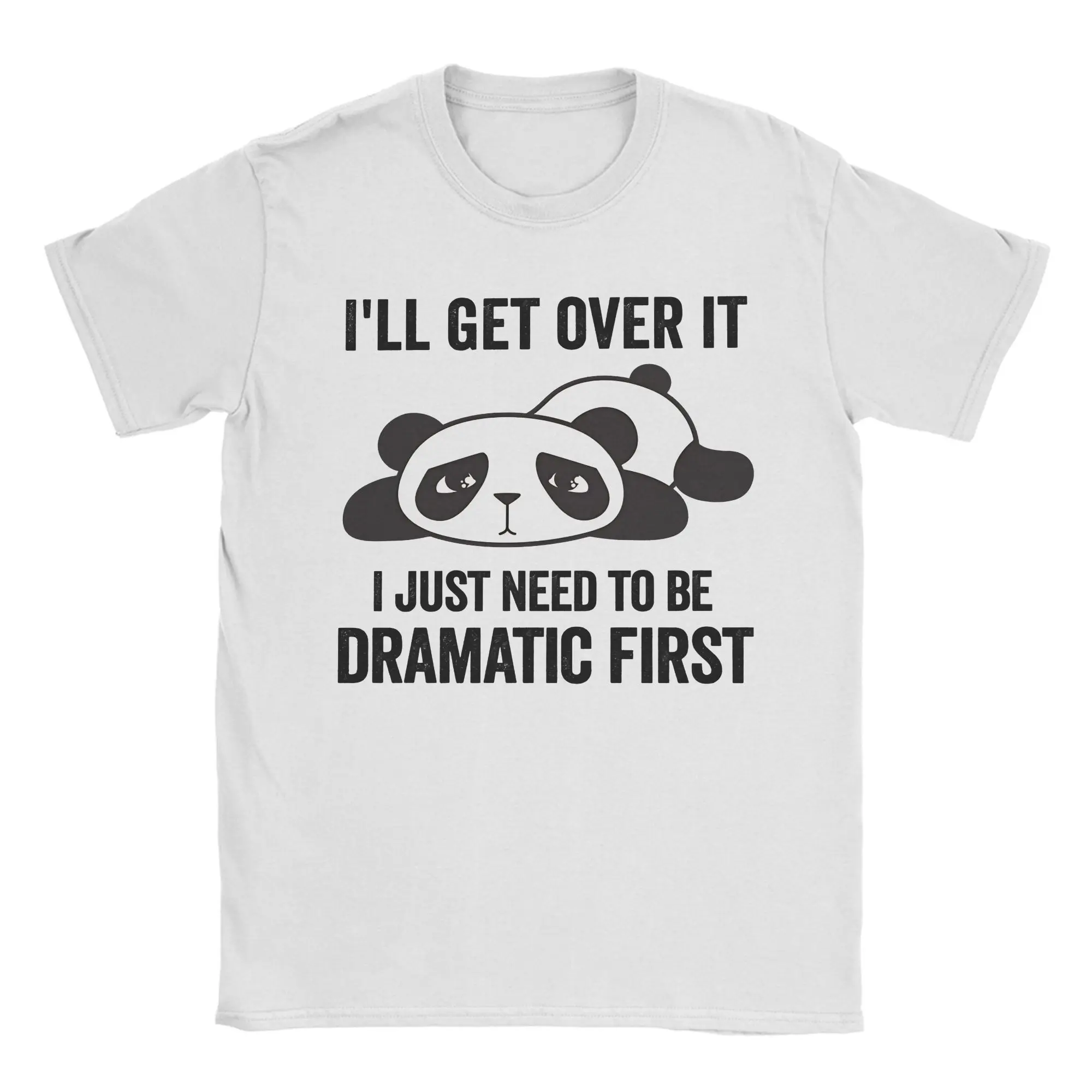 Aesthetic I Just Need To Be Dramatic T Shirt Men 100%Cotton Short Sleeve I'll Get Over It Round Neck Summer Top Tee