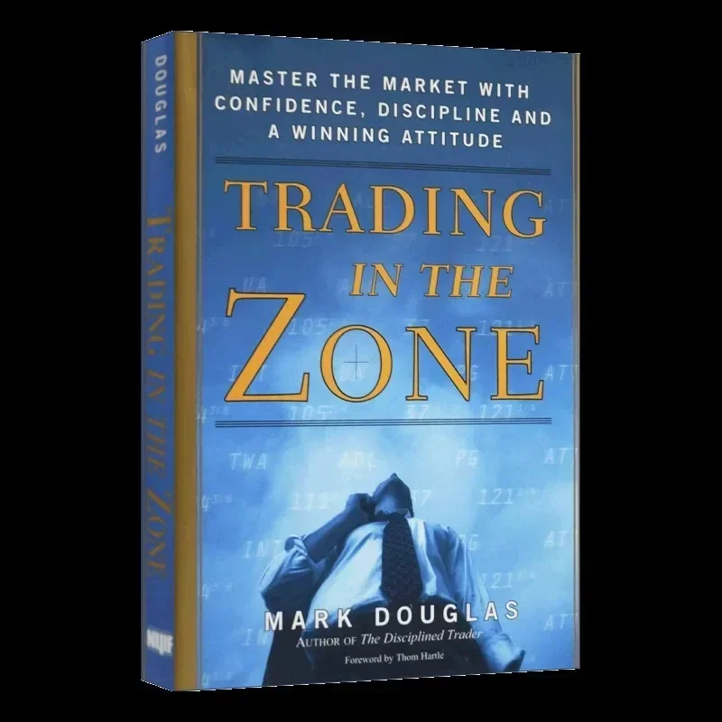 Trading In The Zone By Mark Douglas Master The Market With Confidence Discipline And A Winning Attitude Paperback English Book