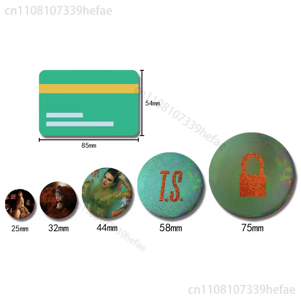 L-Life of a S-Showgirl Badges 25 32 44 58 75 mm Round Cosplay Pin Bag Decor Fans Collect Friends Gifts Brooch Souvenir