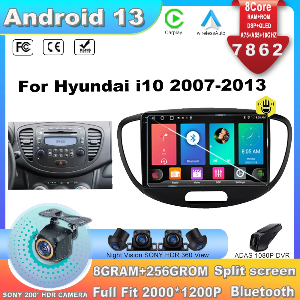 

Android 13 For Hyundai i10 2007-2013 Car Radio GPS Navigation CarPlay WIFI IPS Multimedia Player 2din DVD 5G Wifi BT 7862CPU