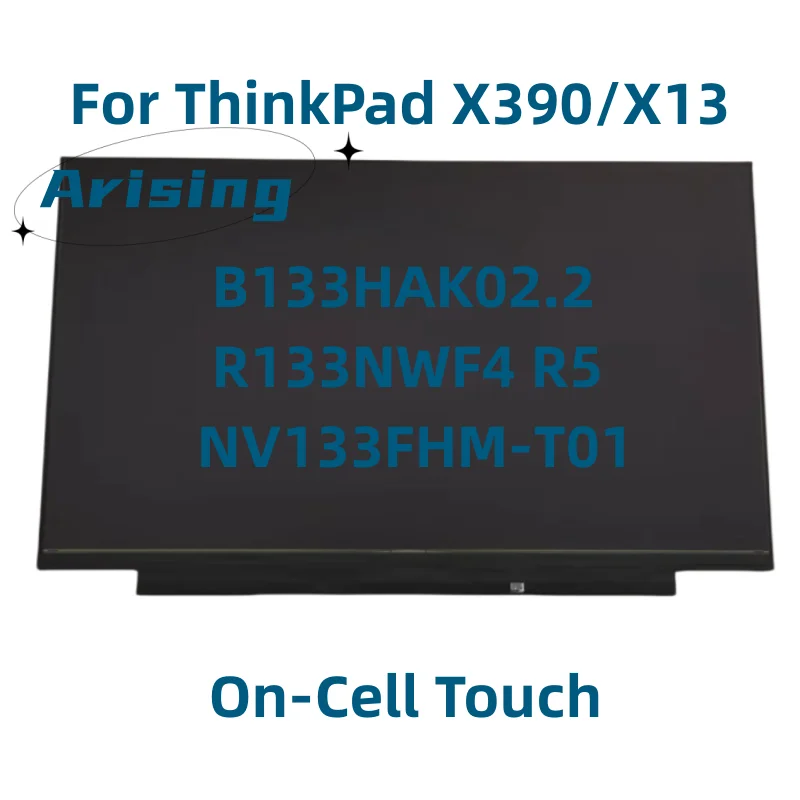 ThinkPad X390 Touch Screen LCD Panel FHD NV133FHM-T01 B133HAK02.2 R133NWF4 R5 02HL707 02DA370 5D10Z50915 for Thinkpad X13 Laptop