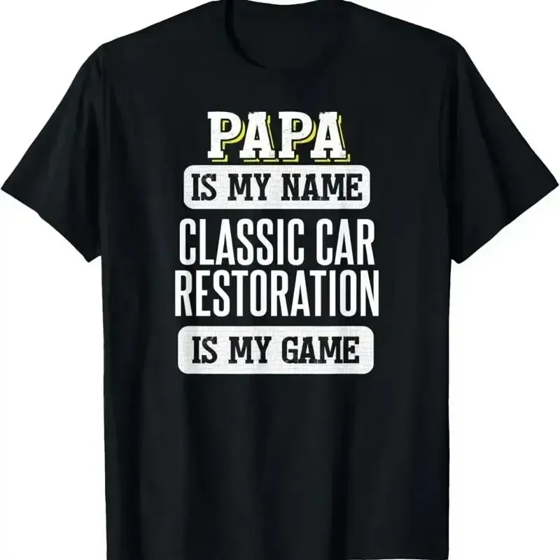 Funny Classic Car Restoration for Papa Fathers Day T Shirt