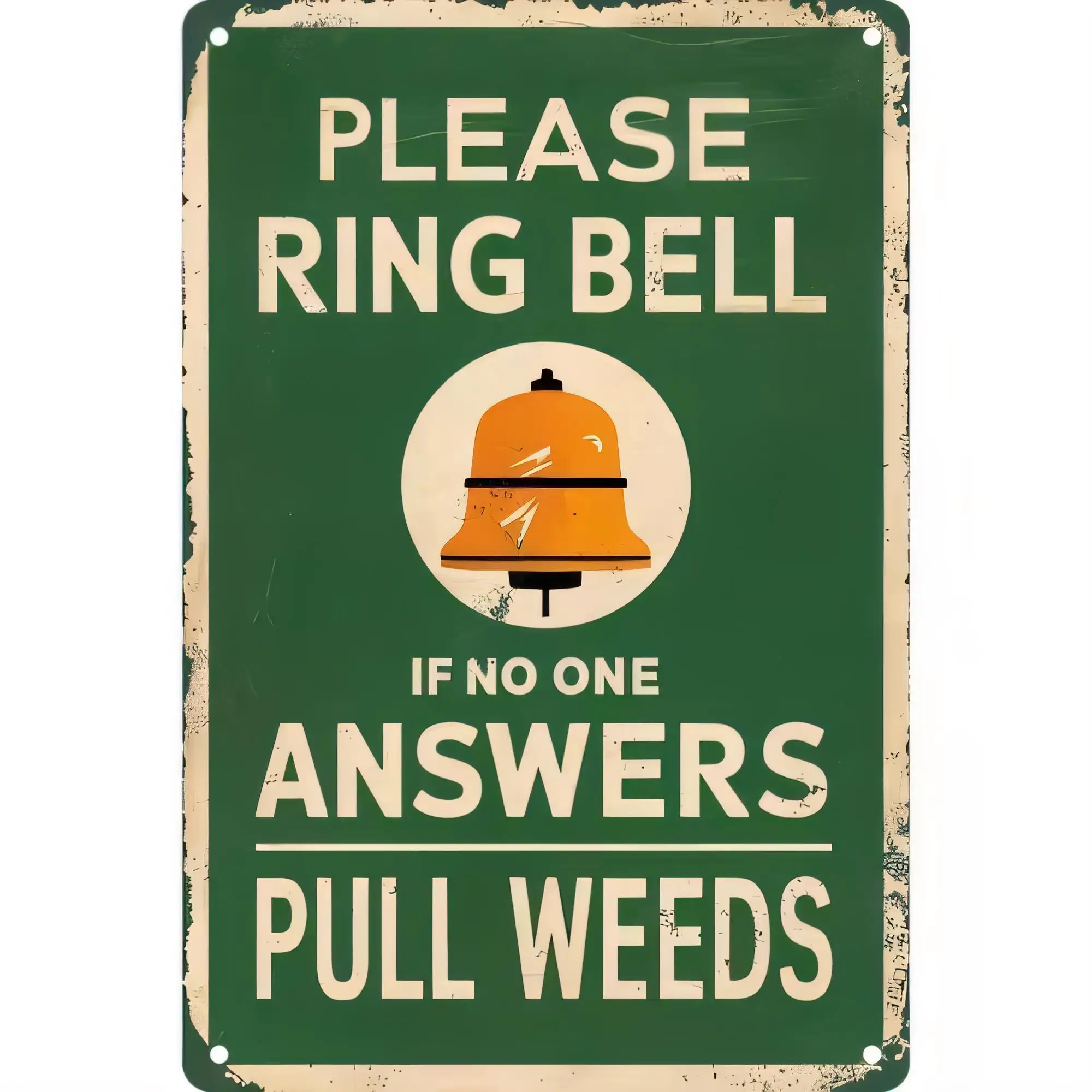 Tin Sign Please Ring Bell If No One Answers Pull Weeds Vintage Farmhouse Style Metal Poster Wall Decor for Home Kitchen Garage B