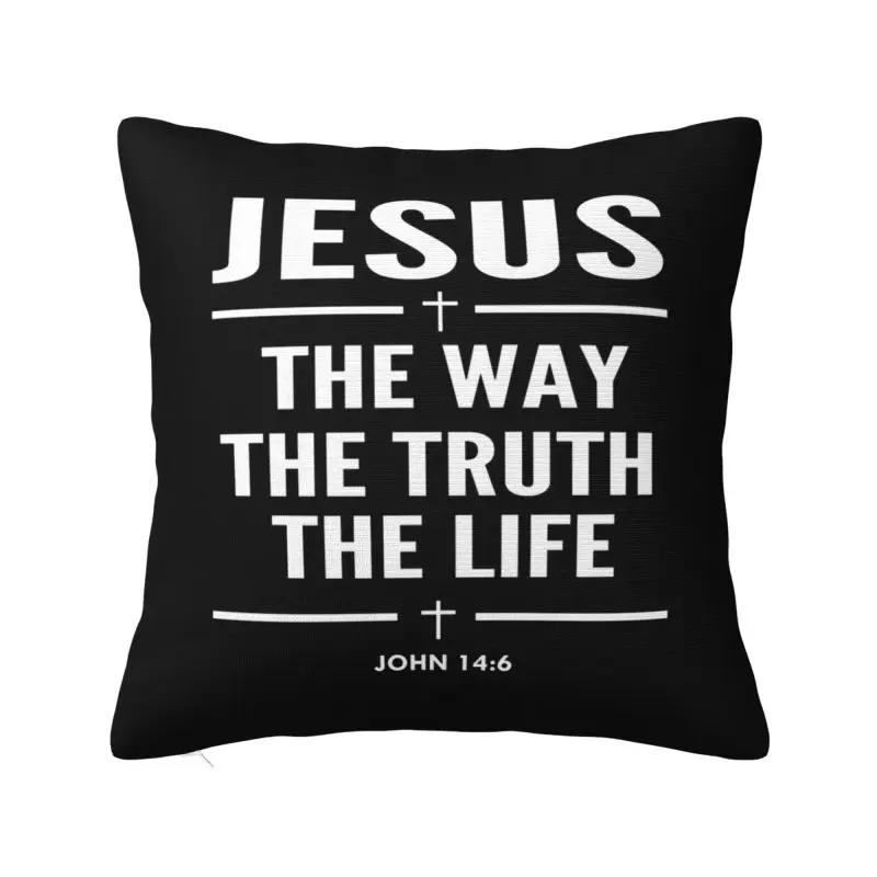 Custom Jesus The Way The Truth Pillow Covers Religion Cross Christian Faith Cushion Cover Decoration Salon Square Pillowcase